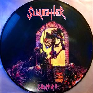 SLAUGHTER / スローター / STRAPPADO (PICTURE DISC)