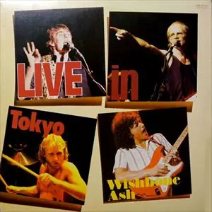 WISHBONE ASH / ウィッシュボーン・アッシュ / ライブ・イン・トウキョウ