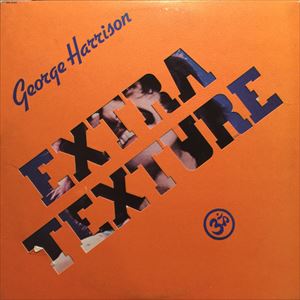 GEORGE HARRISON / ジョージ・ハリスン / EXTERA TEXTURE