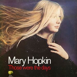 MARY HOPKIN / メリー・ホプキン / THOSE WERE THE DAYS