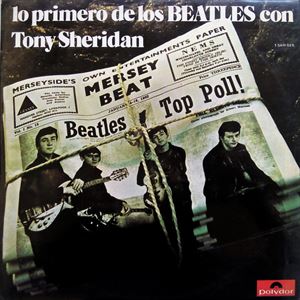 BEATLES / ビートルズ / LO PRIMERO DE LOS BEATLES CON TONY SHERIDAN