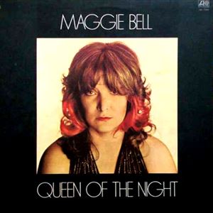 MAGGIE BELL / マギー・ベル / QUEEN OF THE NIGHT