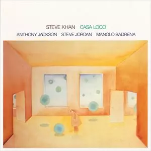 CASA LOCO/STEVE KHAN/スティーヴ・カーン｜JAZZ｜ディスクユニオン