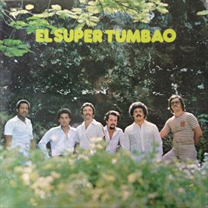 PACHAPO Y EL SUPER TUMBAO / EL SUPER TUMBAO