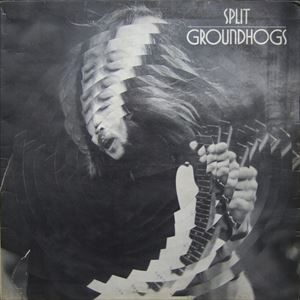 GROUNDHOGS / グラウンドホッグス / SPLIT