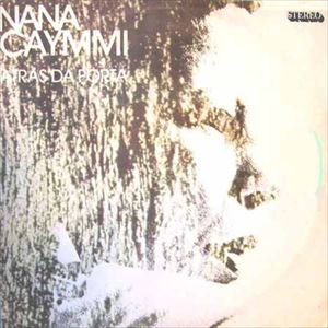 NANA CAYMMI / ナナ・カイミ / ATRAS DA PORTA