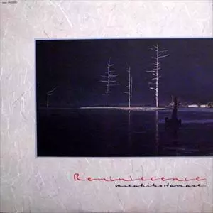 濱瀬元彦 レミニッセンス レコード Reminiscence Motohiko Hamase（濱瀬元彦） - Reminiscence (Vinyl) | NEWTONE RECORDS
