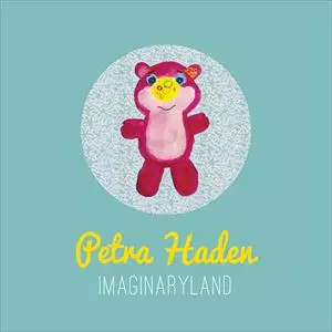 PETRA HADEN / ぺトラ・ヘイデン / IMAGINARYLAND