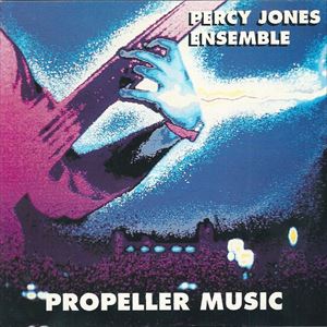 PERCY JONES ENSEMBLE / パーシー・ジョーンズ・アンサンブル / PROPELLER MUSIC