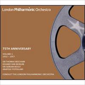 LONDON PHILHARMONIC ORCHESTRA / ロンドン・フィルハーモニー管弦楽団 / 75Th ANNIVERSARY VOL.1