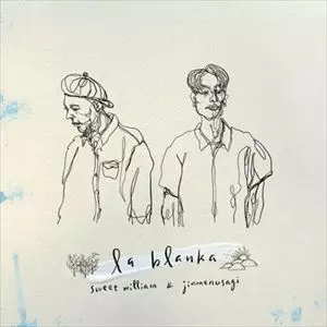 Sweet William / LA BLANKA