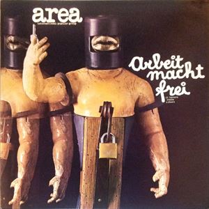 AREA / ARBEIT MACHT FREI