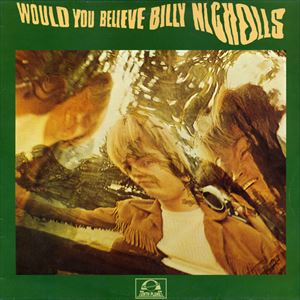 BILLY NICHOLLS / ビリー・ニコルズ / WOULD YOU BELIEVE