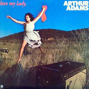 ARTHUR ADAMS / アーサー・アダムス / I LOVE, LOVE, LOVE, LOVE, LOVE, LOVE, LOVE MY LADY