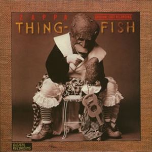 THING FISH/FRANK ZAPPA (& THE MOTHERS OF INVENTION)/フランク・ザッパ｜OLD ROCK ｜ディスクユニオン・オンラインショップ｜diskunion.net