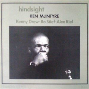 KEN MCINTYRE / ケン・マッキンタイヤー / HINDSIGHT