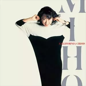 藤原美穂／カリフォルニア・クライシス 12インチ CALIFORNIA CRISIS /MIHO FUJIWARA/美穂(藤原美穂)｜平成J-POP
