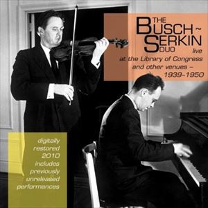 ADOLF BUSCH / アドルフ・ブッシュ / LIVE AT THE LIBRARY OF CONGRESS AND OTHER VENUES, 1939-1950