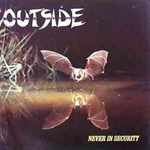OUTSIDE / アウトサイド / NEVER IN  SECURITY