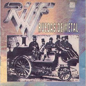 RIFF / RIFF (METAL from ARGENTINA) / RUEDAS DE METAL
