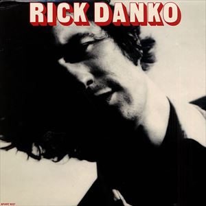 RICK DANKO / リック・ダンコ / RICK DANKO
