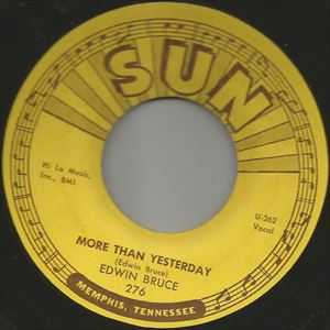 EDWIN BRUCE / MORE THAN YESTERDAY / ROCK BOPPIN' BABY