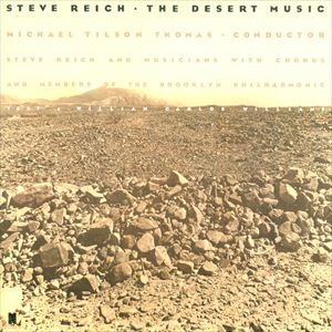 STEVE REICH / スティーヴ・ライヒ / DESERT MUSIC