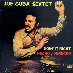 JOE CUBA SEXTET / DOIN'IT RIGHT