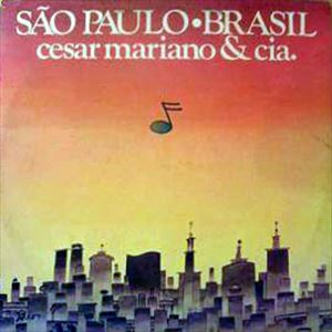 CESAR CAMARGO MARIANO & CIA / セザル・カマルゴ・マリアーノ&コンパニア / SAO PAULO BRASIL