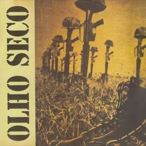 OLHO SECO / オーリョ・セコ / OLHO SECO