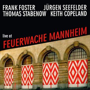 FRANK FOSTER / フランク・フォスター / LIVE AT FEUERWACHIE MANNHEIM