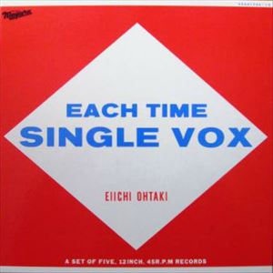 EIICHI OHTAKI / 大瀧詠一 / EACH TIME SINGLE VOX