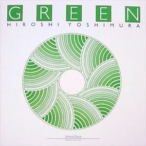 HIROSHI YOSHIMURA / 吉村弘 / GREEN