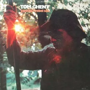 TOM GHENT / YANKEE'S REBEL SON