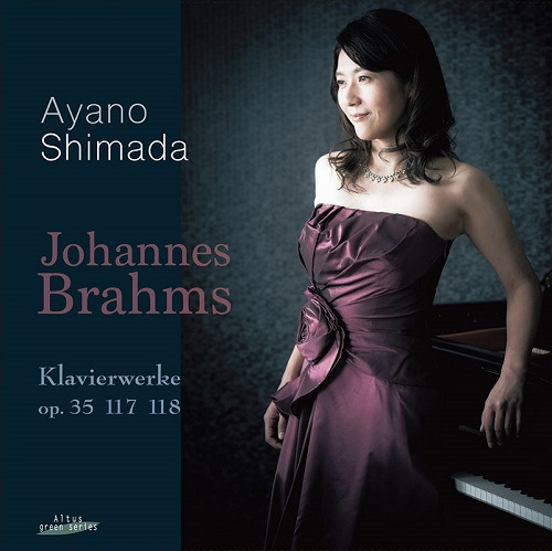 AYANO SHIMADA / 島田 彩乃 / BRAHMS: PIANO WORKS