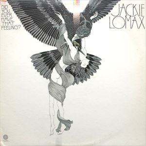 JACKIE LOMAX / ジャッキー・ロマックス / DID YOU EVER HAVE THAT FEELING?