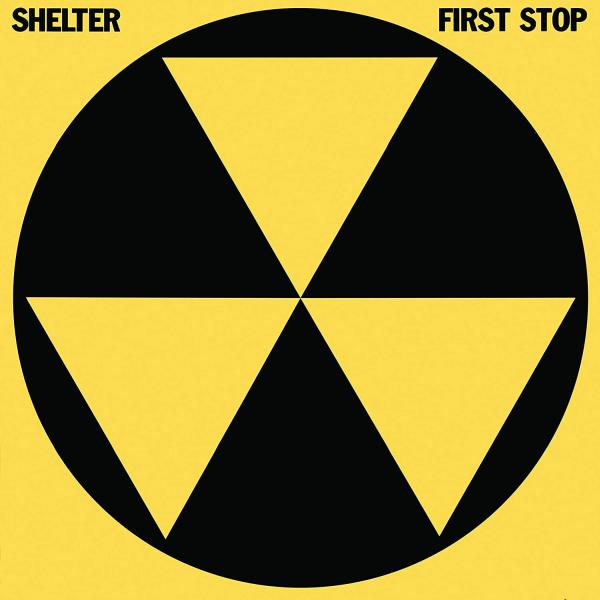 SHELTER (AOR) / FIRST STOP