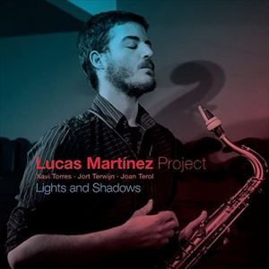 LUCAS MARTINEZ / ルーカス・マルティネス / LIGHTS AND SHADOWS