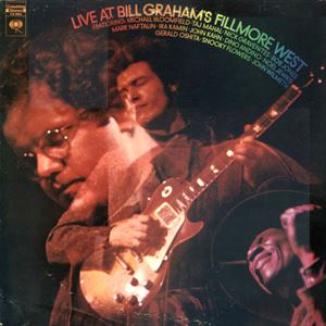 MIKE BLOOMFIELD / マイク・ブルームフィールド / LIVE AT BILL GRAHAM'S FILLMORE WEST