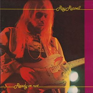 RAY RUSSELL / レイ・ラッセル / READY OR NOT