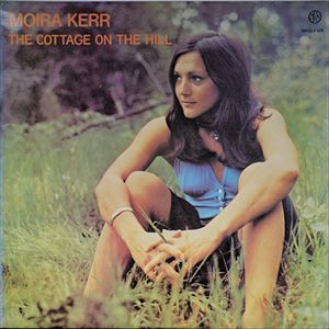 MOIRA KERR / モイラ・ケール / THE COTTAGE ON THE HILL