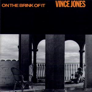 VINCE JONES / ON THE BRINK OF IT