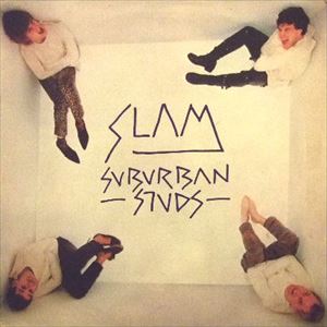 SUBURBAN STUDS / サバーバンスタッズ / SLAM