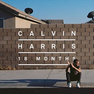 CALVIN HARRIS / カルヴィン・ハリス / 18 MONTHS