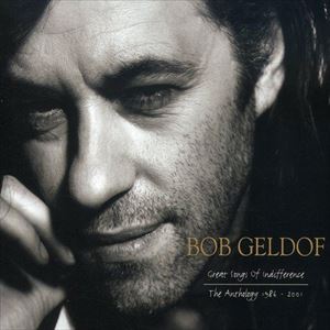 BOB GELDOF / ボブ・ゲルドフ / GREAT SONGS OF INDIFFERENCE