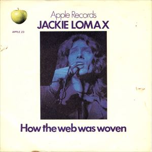JACKIE LOMAX / ジャッキー・ロマックス / HOW THE WEB WAS WOVEN