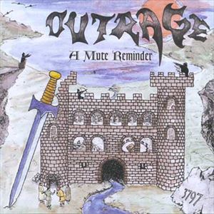 OUTRAGE (from Germany) / A MUTE REMINDER