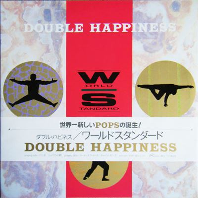 World Standard / ワールド・スタンダード / DOUBLE HAPPINESS