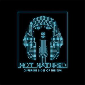 HOT NATURED / ホット・ネイチャード / DIFFERENT SIDES OF THE SUN