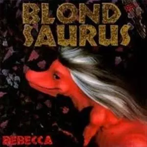BLOND SAURUS/REBECCA/レベッカ｜日本のロック｜ディスク